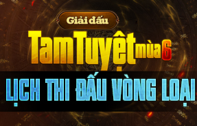 LONG HỔ SƠN - VÒNG LOẠI DOUBLE ELIMINATION - TAM TUYỆT 6