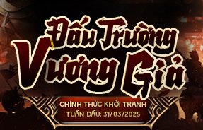 S5 - ĐẤU TRƯỜNG VƯƠNG GIẢ