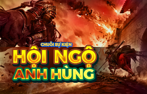 CHUỖI SỰ KIỆN: ANH HÙNG HỘI NGỘ