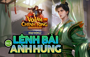 S1S3 - LỆNH BÀI ANH HÙNG